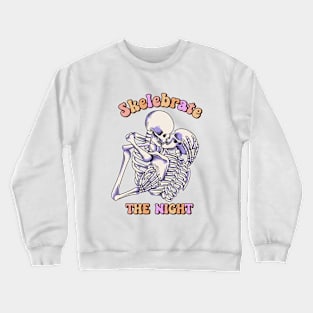 Skelebrate The Night Crewneck Sweatshirt